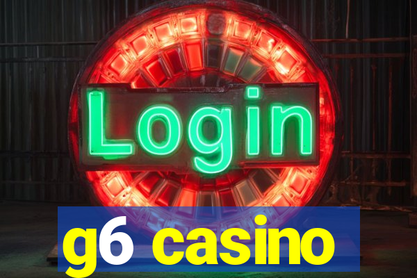 g6 casino